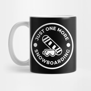 Just One More Snowboarding Mug